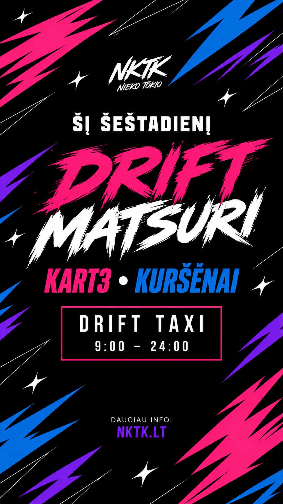 NKTK Drift Matsuri plakatas - šeštadienį, rugsėjo 26 d., KART3 trasoje Kuršėnuose, drift taxi nuo 9:00 iki 24:00