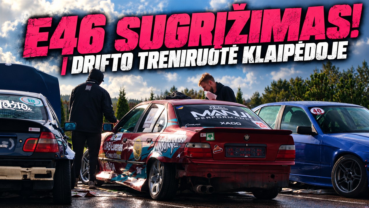 E46 sugrįžimas - NKTK YouTube video viršelis: drifto treniruotė Klaipėdoje